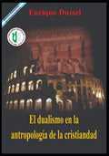 El Dualismo en la Antropología de la Cristiandad: Obras Selectas 5 - Paperback