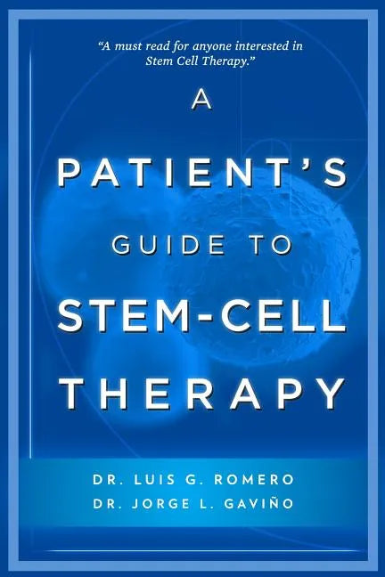 A Patient's Guide to Stem Cell Therapy - Paperback