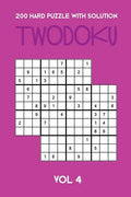200 Hard Puzzle With Solution Twodoku Vol 4: Two overlapping Sudoku, puzzle booklet, 2 puzzles per page - Paperback