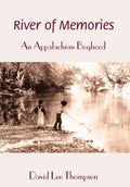River of Memories: An Appalachian Boyhood - Hardcover