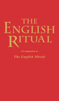 The English Ritual: A Companion to the English Missal - Hardcover