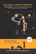 Kettlebell Strength Program Prometheus: A six-week strength program that can be done with a single kettlebell - Paperback