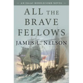 All the Brave Fellows: An Isaac Biddlecomb Novel - Paperback