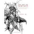 The Art of Fantasy: A Complete Step-By-Step Guide to Drawing Characters and Concept Design - Hardcover