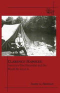 Clarence Hawkes: America's Blind Naturalist and the World He Lived in - Paperback