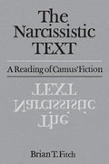 The Narcissistic Text: A Reading of Camus' Fiction - Paperback