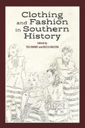 Clothing and Fashion in Southern History - Paperback