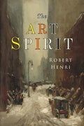 The Art Spirit: Facsimile of 1923 Edition - Paperback