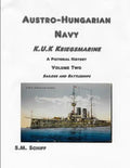 Austro-Hungarian Navy KuK Kriegsmarine A Pictorial History Volume Two: Sailors and Battleships - Paperback