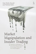 Market Manipulation and Insider Trading: Regulatory Challenges in the United States of America, the European Union and the United Kingdom - Paperback