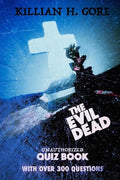 The Evil Dead Unauthorized Quiz Book - Paperback