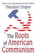 The Roots of American Communism - Paperback