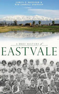 A Brief History of Eastvale - Hardcover