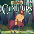 Centaurs - Library Binding