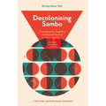 Decolonising Sambo: Transculturation, Fungibility and Black and People of Colour Futurity - Hardcover