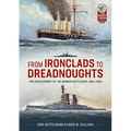 From Ironclads to Dreadnoughts: The Development of the German Battleship, 1864-1918 - Paperback