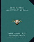 Bronson Alcott's Fruitlands with Transcendental Wild Oats - Paperback