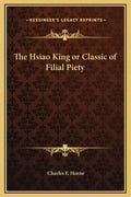 The Hsiao King or Classic of Filial Piety - Hardcover