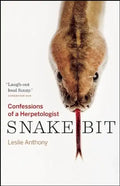 Snakebit: Confessions of a Herpetologist - Paperback