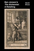 Ben Jonson's The Alchemist: A Retelling - Paperback