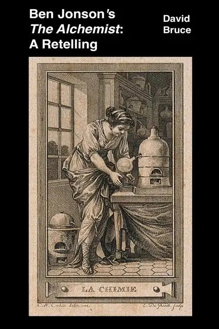Ben Jonson's The Alchemist: A Retelling - Paperback