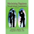 Maximizing Happiness Through Intimate Communication 3rd Edition - Paperback