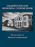 Grajewo Memorial (Yizkor) Book (Grajewo, Poland) - Translation of Grayeve Yisker-Bukh - Hardcover