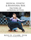 Medical, Genetic & Behavioral Risk Factors of Gordon Setters - Paperback