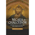 From Nicaea to Chalcedon: A Guide to the Literature and Its Background - Paperback