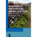 Dynamics, Mediation, Mobilization: Doing Memory Studies with Ann Rigney - Paperback