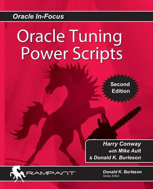 Oracle Tuning Power Scripts: With 100+ High Performance SQL Scripts - Paperback