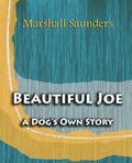 Beautiful Joe a Dog's Own Story (1893) - Paperback
