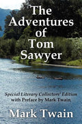 The Adventures of Tom Sawyer Special Literary Collectors Edition with a Preface by Mark Twain - Paperback