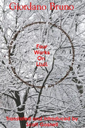 Four Works On Llull: On the Compendious Architecture of Ramon Lull, Lullian Lamps, Scrutiny of the Subjects, Animadversions - Paperback