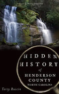 Hidden History of Henderson County, North Carolina - Hardcover