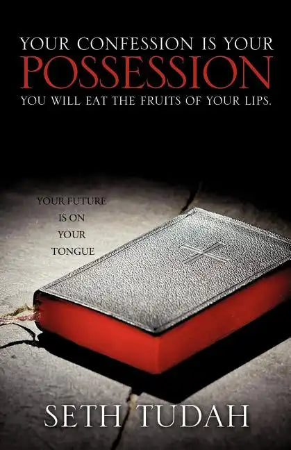 Your Confession Is Your Possession - Paperback