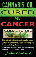 Cannabis Oil Cured My Cancer: Magic Medicine - Paperback