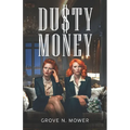 Dusty Money - Paperback