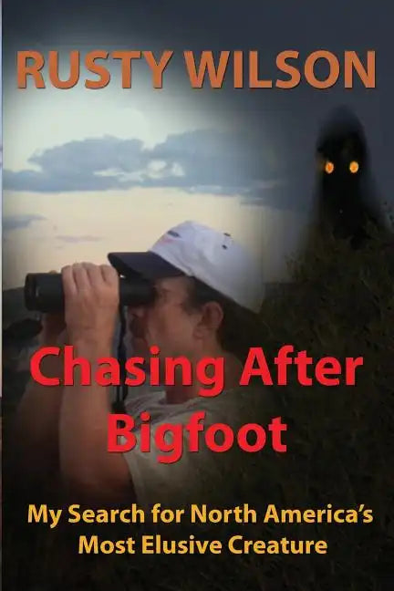 Chasing After Bigfoot: My Search for North America's Most Elusive Creature - Paperback