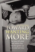 Toward Wanting More - Paperback