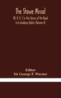 The Stowe Missal; MS. D. II. 3 in the Library of the Royal Irish Academy Dublin (Volume II) - Hardcover
