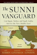 The Sunni Vanguard: Can Egypt, Turkey, and Saudi Arabia Survive the New Middle East? - Paperback