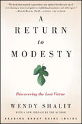 A Return to Modesty: Discovering the Lost Virtue - Paperback