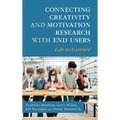 Connecting Creativity and Motivation Research with End Users - Hardcover