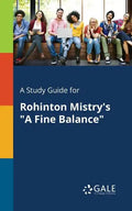 A Study Guide for Rohinton Mistry's "A Fine Balance" - Paperback