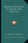 Quaker Education in Theory and Practice - Paperback