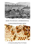 How to Build a Horizontal Langstroth Beehive: A Homesteading 'How To' Book - Paperback