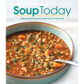 Soup Today: Hearty Selections for Every Day of the Week - Hardcover