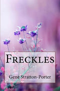 Freckles Gene Stratton-Porter - Paperback