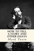 How to Tell a Story and Other Essays - Paperback